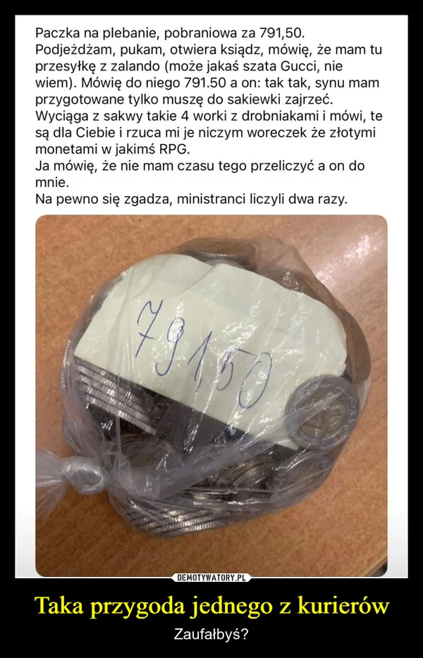 
    Taka przygoda jednego z kurierów