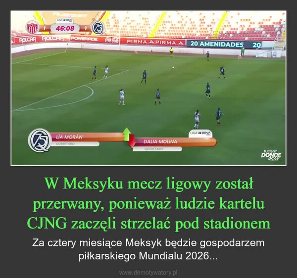 
    W Meksyku mecz ligowy został przerwany, ponieważ ludzie kartelu CJNG zaczęli strzelać pod stadionem