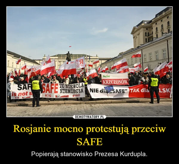 
    Rosjanie mocno protestują przeciw SAFE