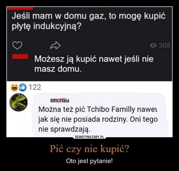 
    Pić czy nie kupić?