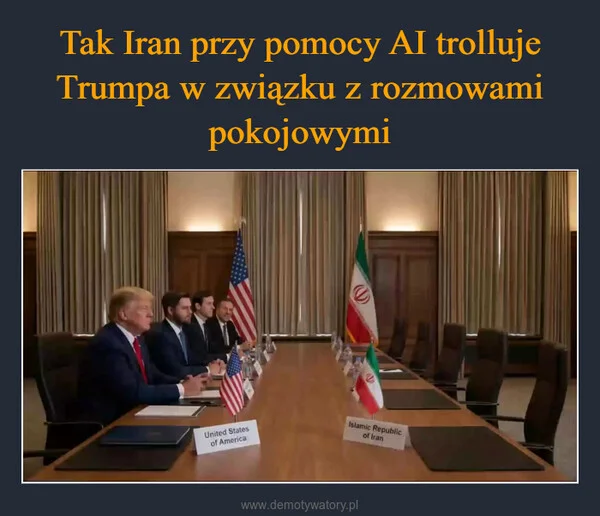 
    Tak Iran przy pomocy AI trolluje Trumpa w związku z rozmowami pokojowymi