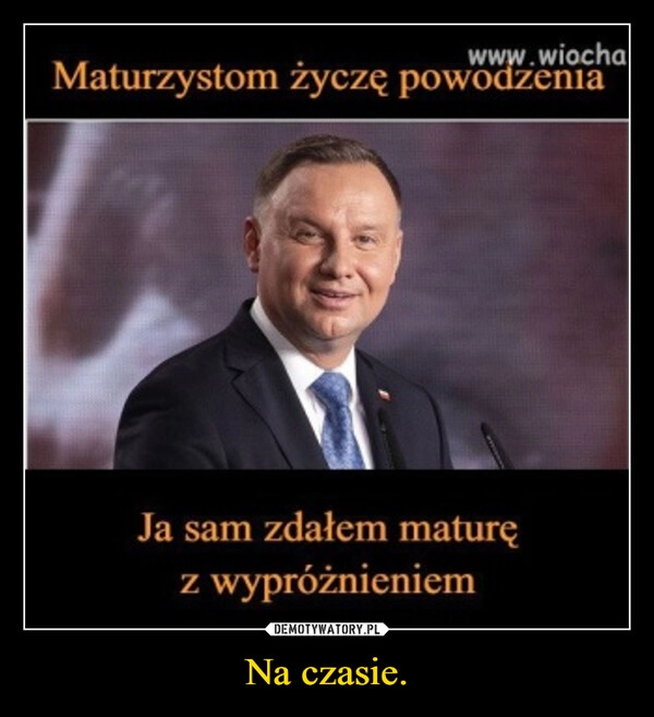 
    Na czasie.