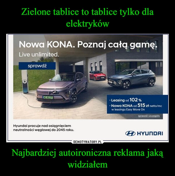 
    Zielone tablice to tablice tylko dla elektryków Najbardziej autoironiczna reklama jaką widziałem