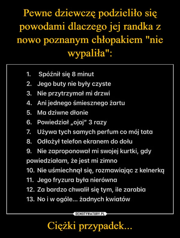 
    Pewne dziewczę podzieliło się powodami dlaczego jej randka z nowo poznanym chłopakiem 