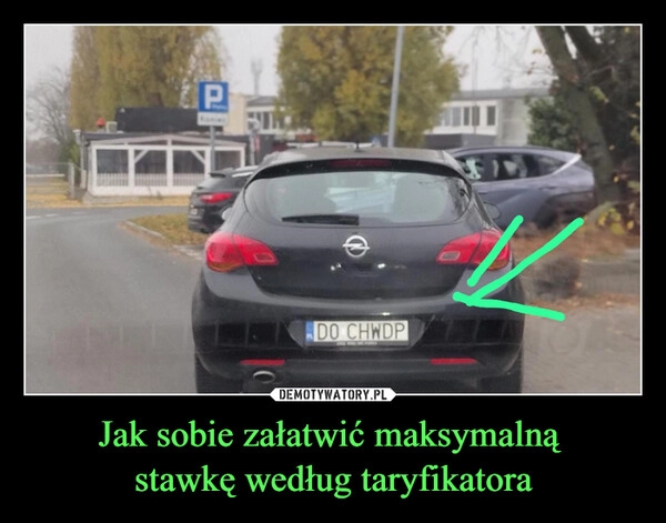 
    Jak sobie załatwić maksymalną 
stawkę według taryfikatora