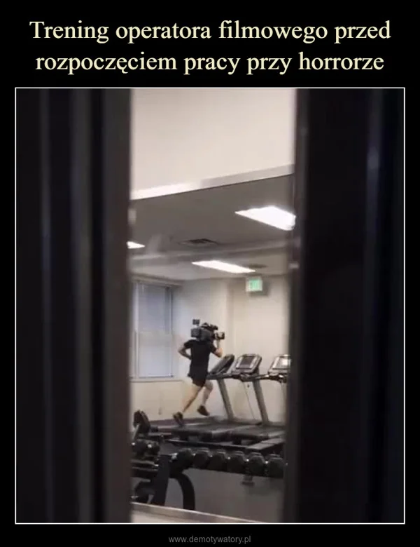 
    Trening operatora filmowego przed rozpoczęciem pracy przy horrorze