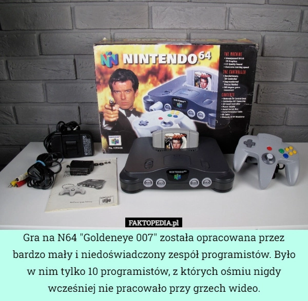 
    Gra na N64 "Goldeneye 007" została opracowana przez bardzo mały