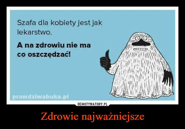 
    Zdrowie najważniejsze