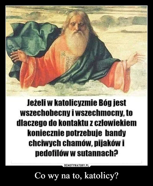 Co wy na to, katolicy?