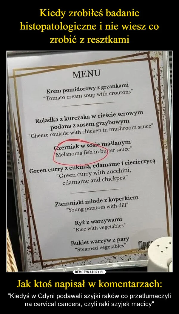 
    Kiedy zrobiłeś badanie histopatologiczne i nie wiesz co zrobić z resztkami Jak ktoś napisał w komentarzach: