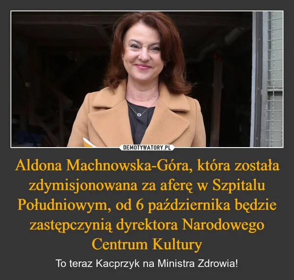 Aldona Machnowska-Góra, która została zdymisjonowana za aferę w Szpitalu Południowym, od 6 października będzie zastępczynią dyrektora Narodowego Centrum Kultury