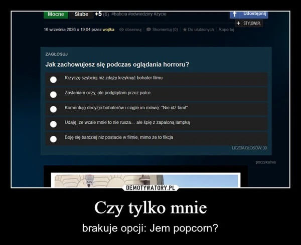 Czy tylko mnie