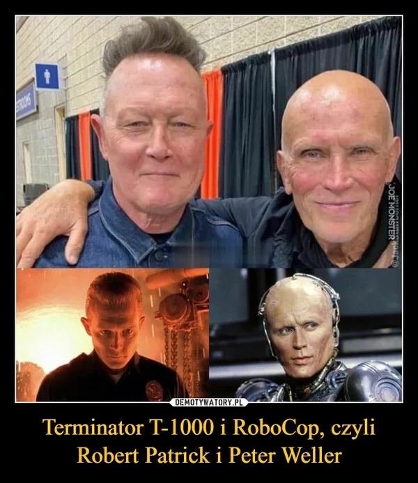
    Terminator T-1000 i RoboCop, czyli Robert Patrick i Peter Weller