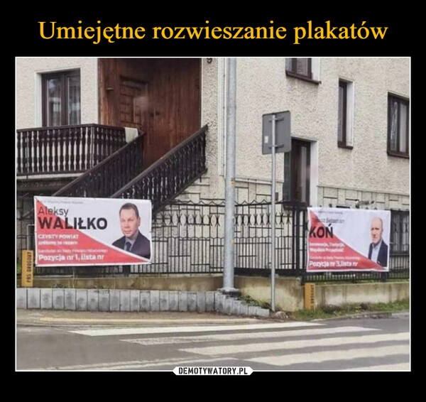 
    Umiejętne rozwieszanie plakatów