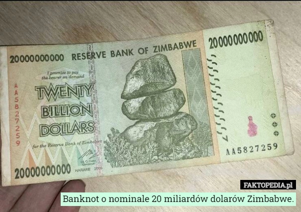 
    Banknot o nominale 20 miliardów dolarów Zimbabwe.