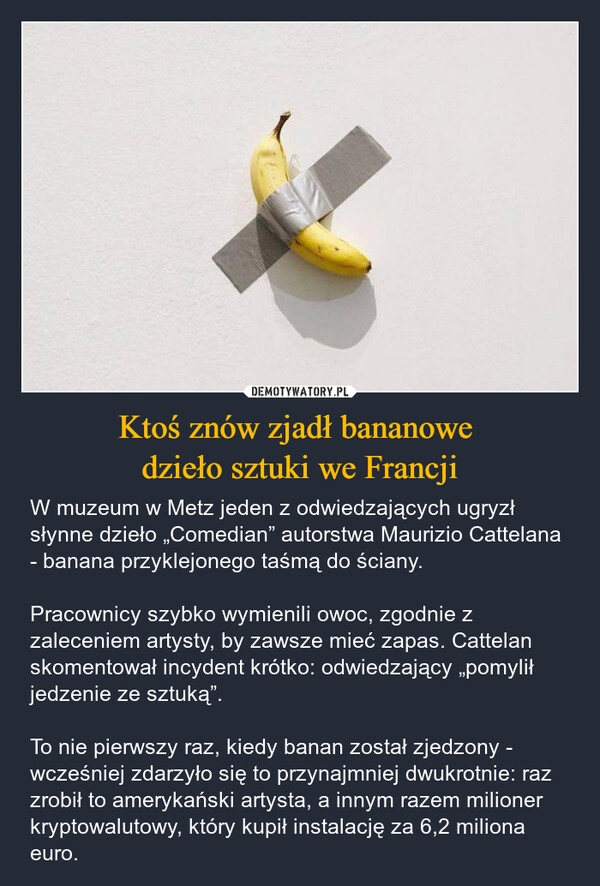 
    Ktoś znów zjadł bananowe 
dzieło sztuki we Francji