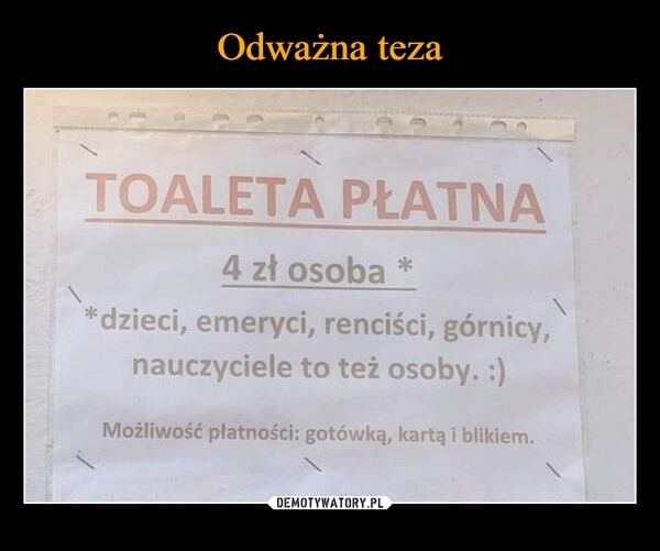 
    Odważna teza