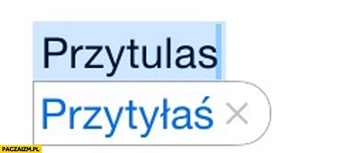 Przytulas przytyłaś autokorekta iphone
