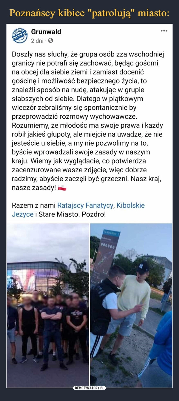 
    Poznańscy kibice "patrolują" miasto: