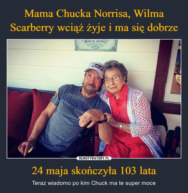 
    Mama Chucka Norrisa, Wilma Scarberry wciąż żyje i ma się dobrze 24 maja skończyła 103 lata