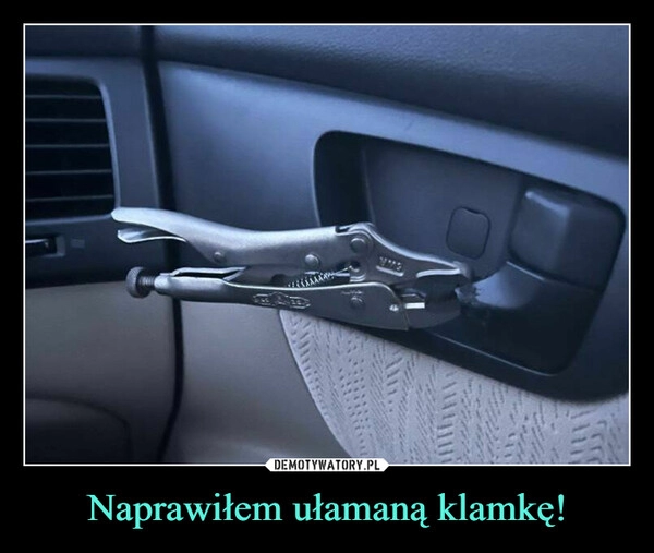 
    Naprawiłem ułamaną klamkę!