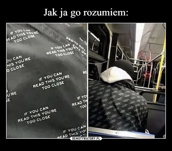 
    Jak ja go rozumiem: