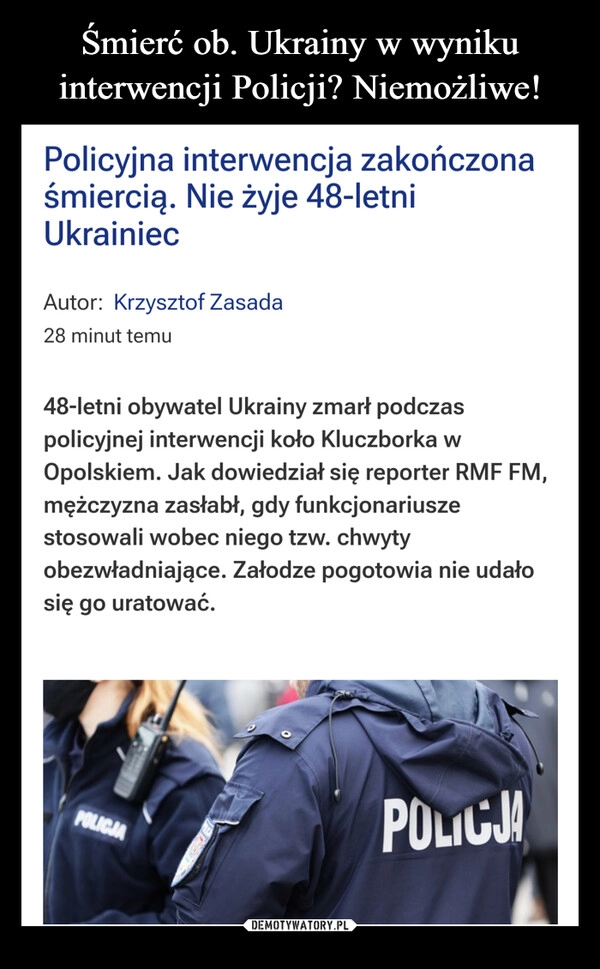 
    Śmierć ob. Ukrainy w wyniku interwencji Policji? Niemożliwe!