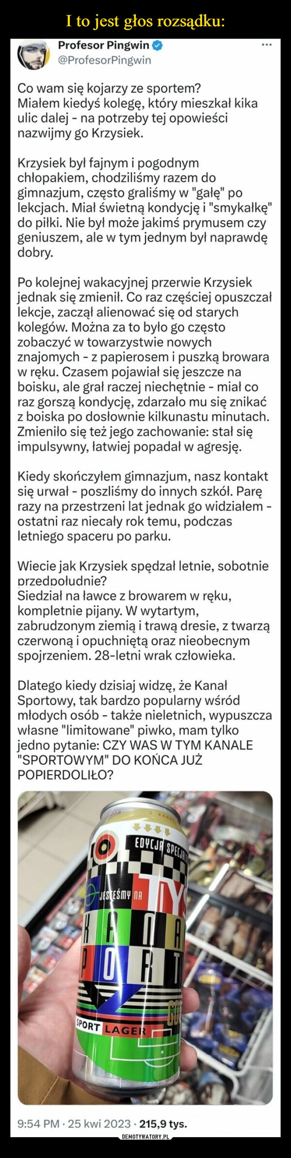 
    I to jest głos rozsądku: