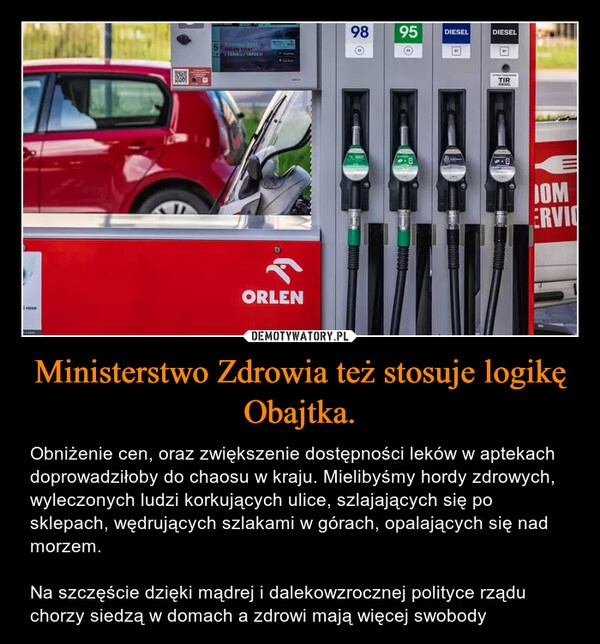 
    Ministerstwo Zdrowia też stosuje logikę Obajtka.