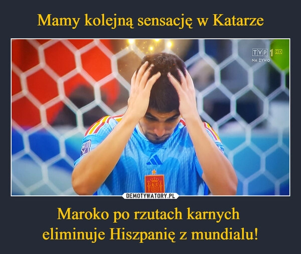 
    
Mamy kolejną sensację w Katarze Maroko po rzutach karnych
eliminuje Hiszpanię z mundialu! 