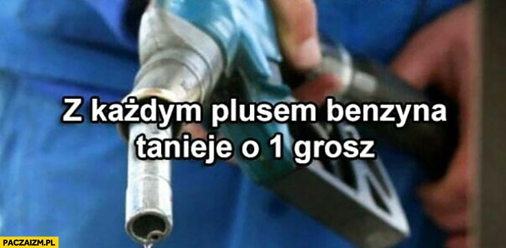 
    Z każdym plusem lajkiem benzyna tanieje o 1 grosz