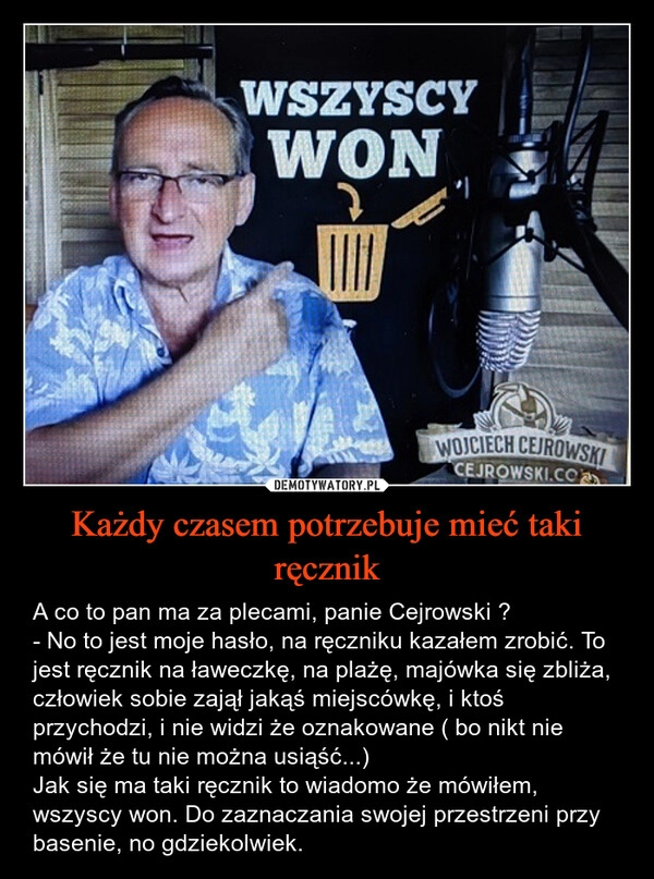 
    Każdy czasem potrzebuje mieć taki ręcznik