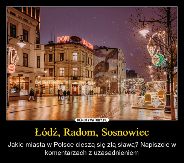 
    Łódź, Radom, Sosnowiec