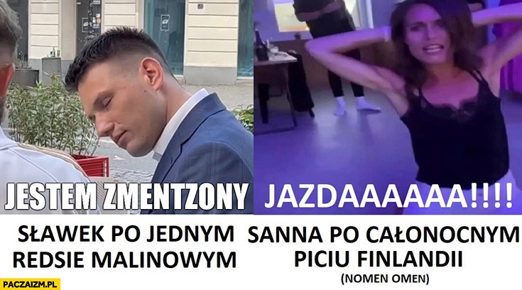 
    Sławek Mentzen po jednym reddsie malinowym vs Sanna Marin po całonocnym piciu Finlandii