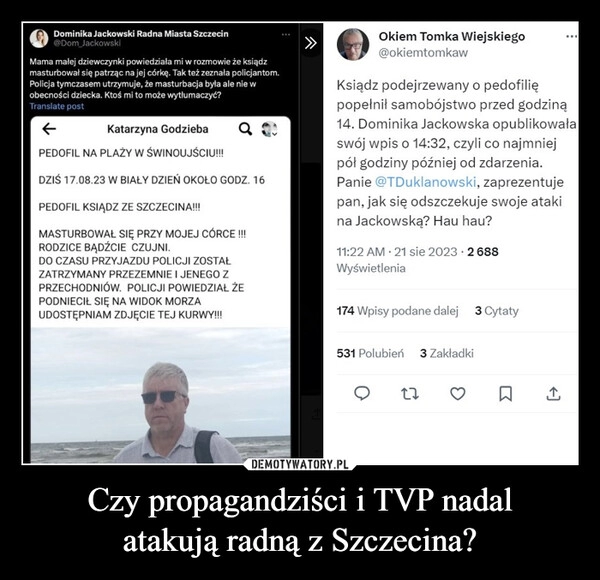 
    Czy propagandziści i TVP nadal
atakują radną z Szczecina?