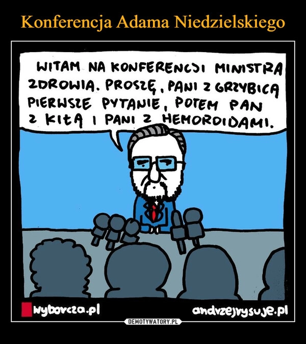 
    Konferencja Adama Niedzielskiego