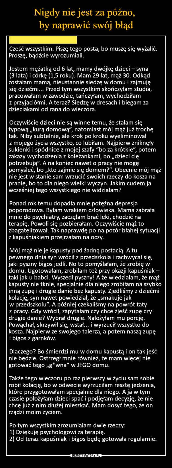 
    Nigdy nie jest za późno, 
by naprawić swój błąd