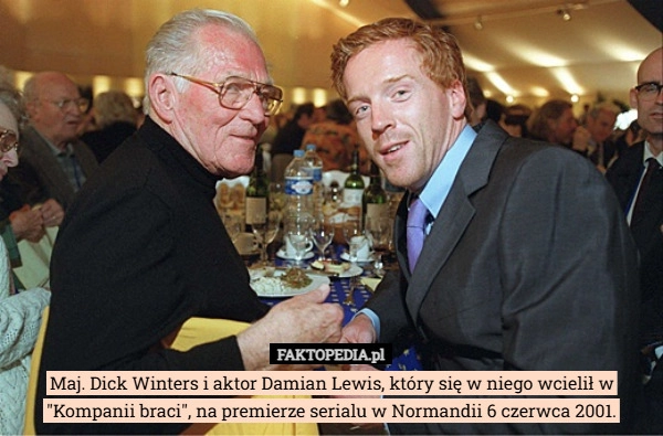 
    Maj. Dick Winters i aktor Damian Lewis, który się w niego wcielił w "Kompanii