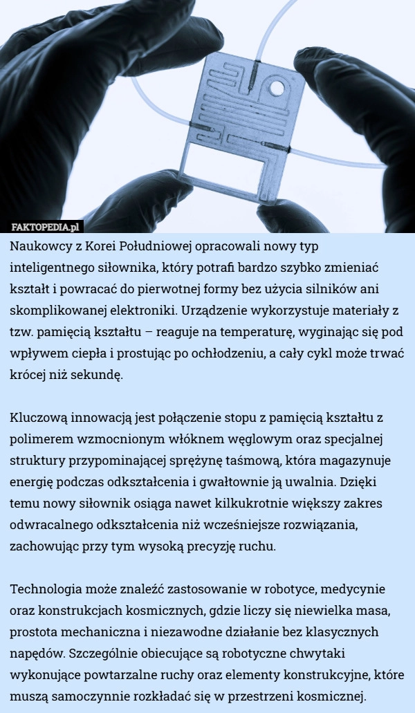 
    Naukowcy z Korei Południowej opracowali nowy typ inteligentnego siłownika,
