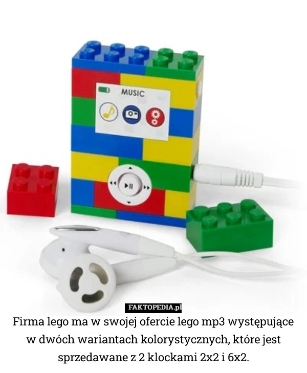 
    Firma lego ma w swojej ofercie lego mp3 występujące w dwóch wariantach kolorystycznych,