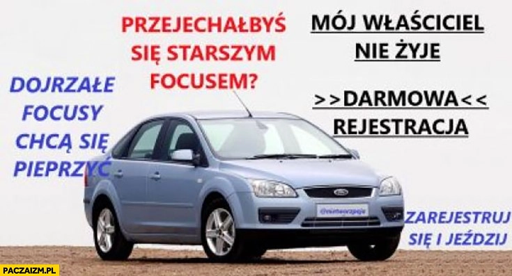 
    Reklama internetowa przejechałbyś się starszym focusem zarejestruj się i jeździj