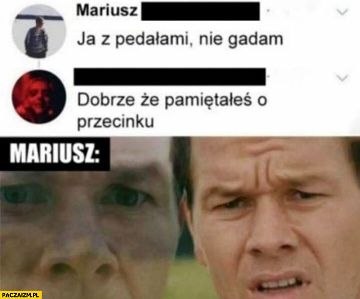Mariusz: ja z pedałami, nie gadam. Dobrze, że pamiętałeś o przecinku Mariusz zdziwiony