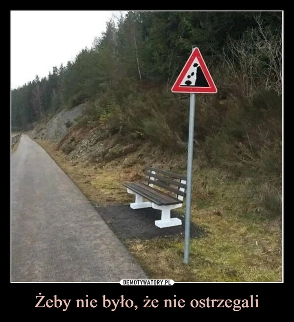 
    Żeby nie było, że nie ostrzegali