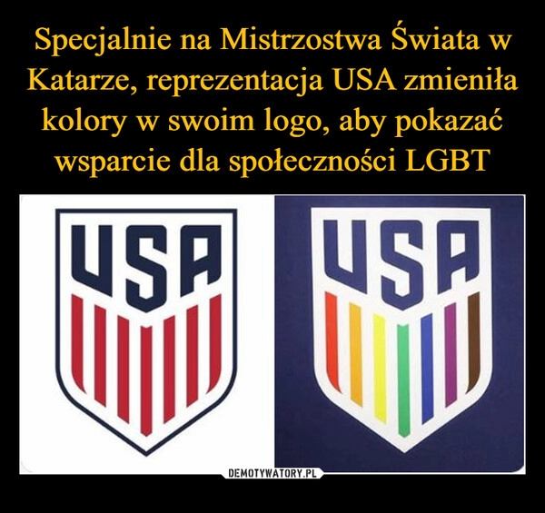 
    
Specjalnie na Mistrzostwa Świata w Katarze, reprezentacja USA zmieniła kolory w swoim logo, aby pokazać wsparcie dla społeczności LGBT 