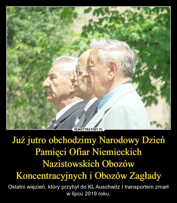 
    Już jutro obchodzimy Narodowy Dzień Pamięci Ofiar Niemieckich Nazistowskich Obozów Koncentracyjnych i Obozów Zagłady