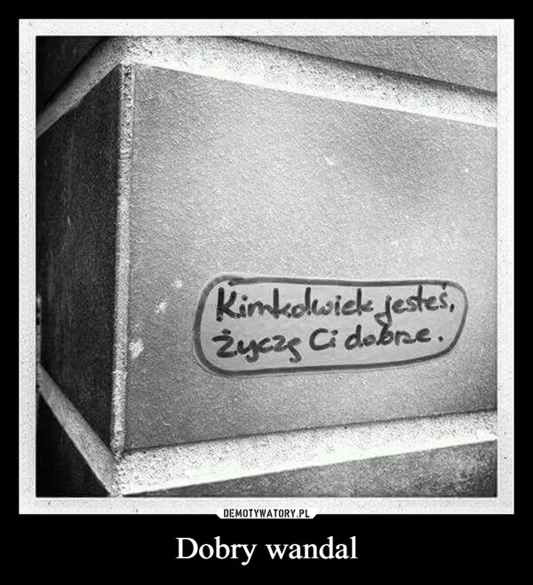 
    Dobry wandal