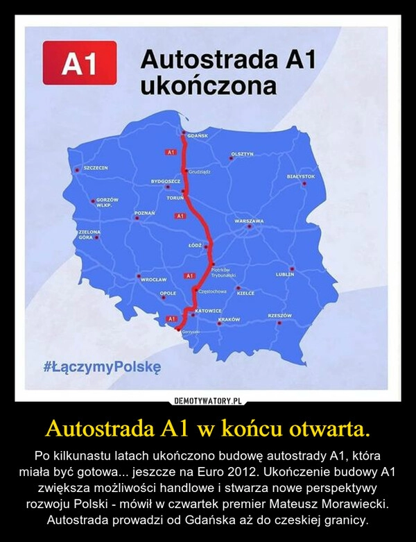 
    Autostrada A1 w końcu otwarta.