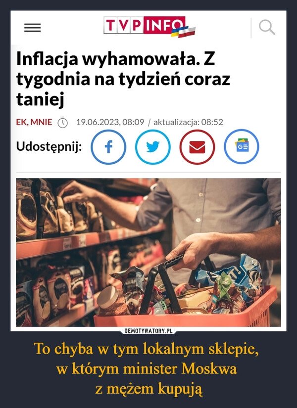 
    To chyba w tym lokalnym sklepie, 
w którym minister Moskwa 
z mężem kupują