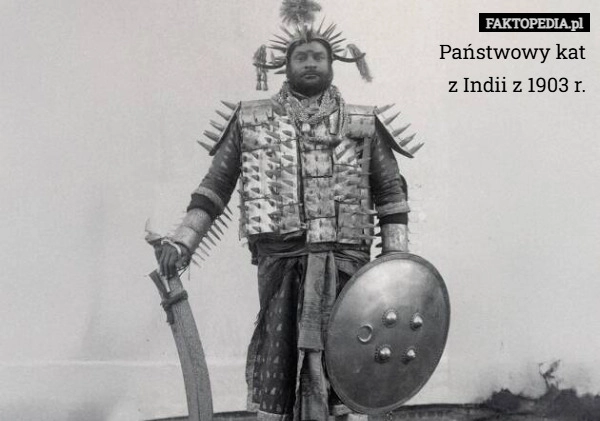 
    Państwowy kat
z Indii z 1903 r.