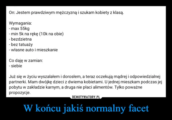 
    W końcu jakiś normalny facet